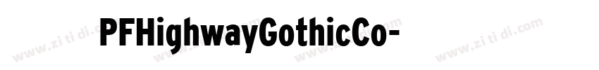 字体 PFHighwayGothicCo字体转换